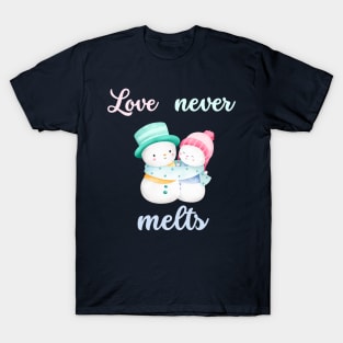 love never melts snowmen T-Shirt